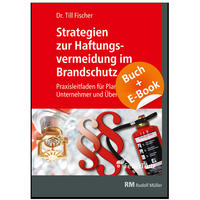 Strategien zur Haftungsvermeidung im Brandschutz - mit E-Book (PDF)