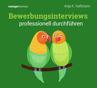 Bewerbungsinterviews professionell durchführen (Trainingskonzept)