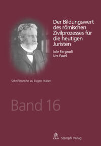 Der Bildungswert des römischen Zivilprozesses für die heutigen Juristen