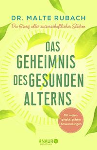 Das Geheimnis des gesunden Alterns