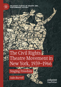 The Civil Rights Theatre Movement in New York, 1939–1966