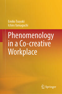 Phenomenology in a Co-creative Workplace