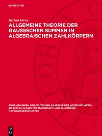 Allgemeine Theorie der Gaussschen Summen in algebraischen Zahlkörpern