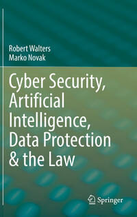 Cyber Security, Artificial Intelligence, Data Protection & the Law