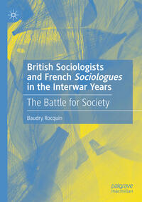 British Sociologists and French 'Sociologues' in the Interwar Years