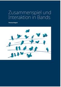 Zusammenspiel und Interaktion in Bands