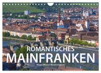 Romantisches Mainfranken (Wandkalender 2025 DIN A4 quer), CALVENDO Monatskalender