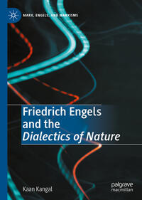 Friedrich Engels and the Dialectics of Nature