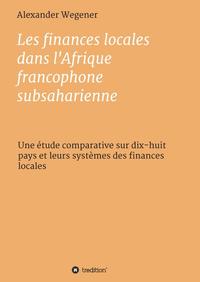 Les finances locales dans l'Afrique francophone subsaharienne