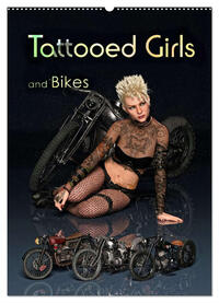 Tattooed Girls and Bikes (Wandkalender 2025 DIN A2 hoch), CALVENDO Monatskalender