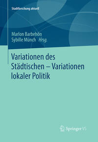 Variationen des Städtischen – Variationen lokaler Politik