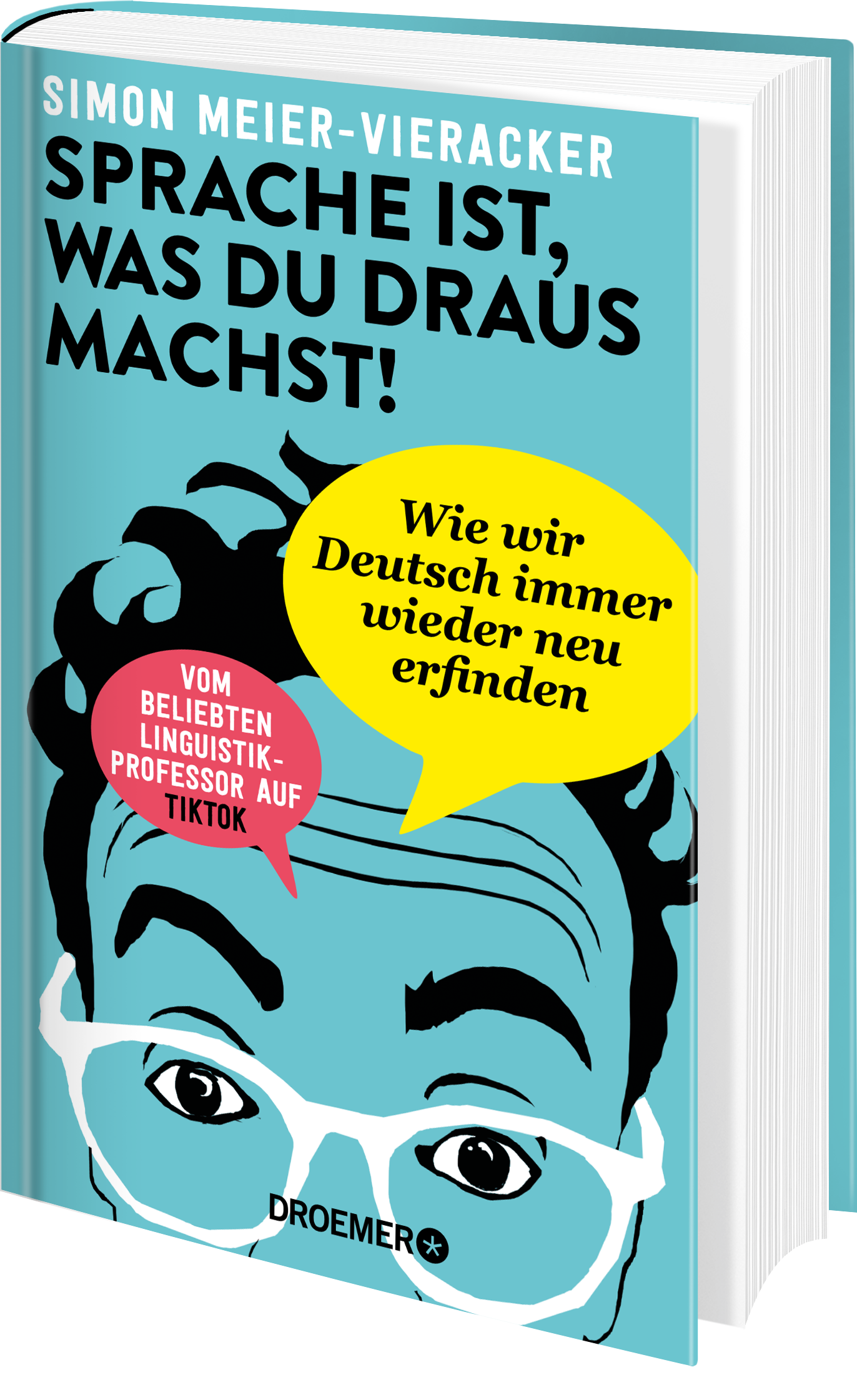 Sprache ist, was du draus machst!