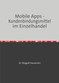 Mobile Apps - Kundenbindungsmittel im Einzelhandel