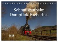 Schmalspurbahn Dampflok Bieberlies (Tischkalender 2025 DIN A5 quer), CALVENDO Monatskalender