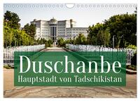 Duschanbe – Hauptstadt von Tadschikistan (Wandkalender 2025 DIN A4 quer), CALVENDO Monatskalender