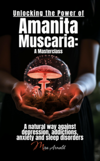 Unlocking the power of Amanita Muscaria: a Masterclass