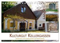 Kulturgut Kellergassen - Tradition und Geselligkeit im Weinviertel (Tischkalender 2025 DIN A5 quer), CALVENDO Monatskalender