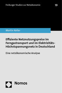 Effiziente Netznutzungspreise im Ferngastransport und im Elektrizitäts-Höchstspannungsnetz in Deutschland