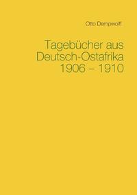 Tagebücher aus Deutsch-Ostafrika 1906-1910