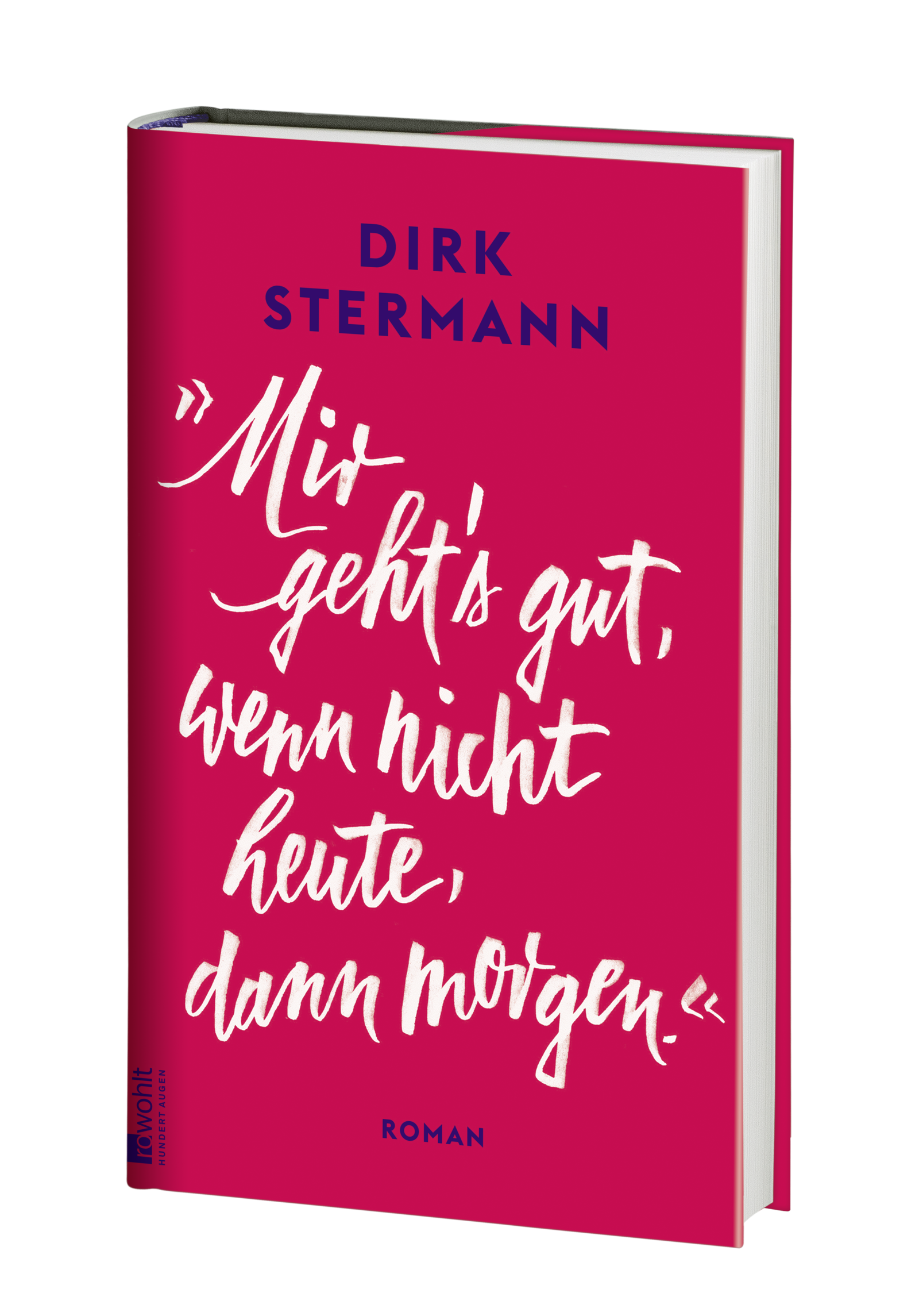 «Mir geht's gut, wenn nicht heute, dann morgen.»