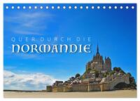 Quer durch die Normandie (Tischkalender 2025 DIN A5 quer), CALVENDO Monatskalender