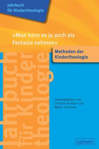 Jahrbuch für Kindertheologie Band 14: 'Man kann es ja auch als Fantasie nehmen'