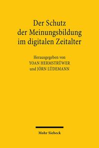 Der Schutz der Meinungsbildung im digitalen Zeitalter