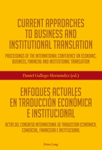 Current Approaches to Business and Institutional Translation – Enfoques actuales en traducción económica e institucional