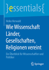 Wie Wissenschaft Länder, Gesellschaften, Religionen vereint