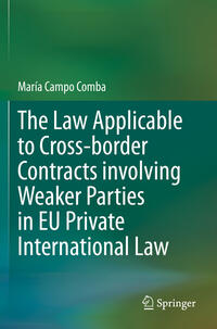 The Law Applicable to Cross-border Contracts involving Weaker Parties in EU Private International Law