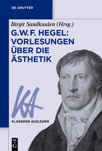 G. W. F. Hegel: Vorlesungen über die Ästhetik