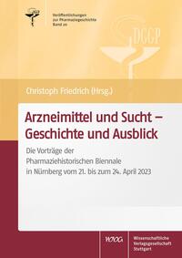 Arzneimittel und Sucht – Geschichte und Ausblick