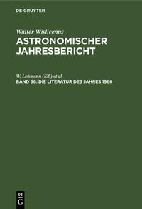 Astronomischer Jahresbericht / Die Literatur des Jahres 1966