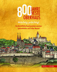 800 Jahre Veste Oberhaus