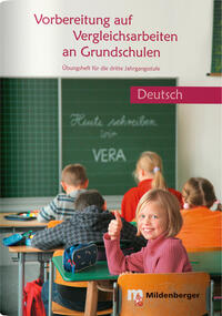 Vorbereitung auf Vergleichsarbeiten an Grundschulen – Deutsch, Übungsheft (VERA)