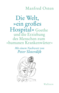 Die Welt, »ein großes Hospital«