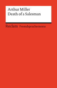 Death of a Salesman. Certain Private Conversations in Two Acts and a Requiem. Englischer Text mit deutschen Worterklärungen. B2–C1 (GER)