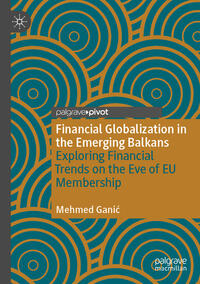 Financial Globalization in the Emerging Balkans