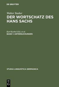 Walter Tauber: Der Wortschatz des Hans Sachs / Untersuchungen