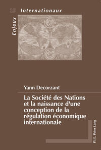 La Société des Nations et la naissance d’une conception de la régulation économique internationale