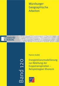 Energiebilanzmodellierung zur Ableitung der Evapotranspiration – Beispielregion Khorezm