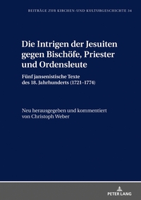 Die Intrigen der Jesuiten gegen Bischöfe, Priester und Ordensleute