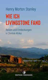 Wie ich Livingstone fand