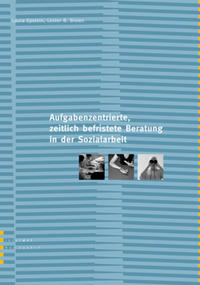 Die aufgabenzentrierte, zeitlich befristete Beratung in der Sozialarbeit