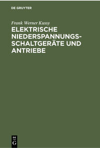 Elektrische Niederspannungsschaltgeräte und Antriebe