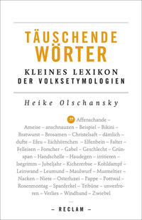 Täuschende Wörter. Kleines Lexikon der Volksetymologien