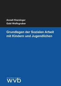 Grundlagen der Sozialen Arbeit mit Kindern und Jugendlichen