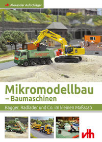 Mikromodellbau – Baumaschinen