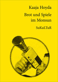 Brot und Spiele im Monsun