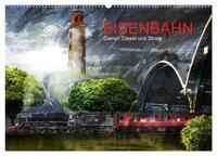 EISENBAHN - Dampf, Diesel und Strom (Wandkalender 2025 DIN A2 quer), CALVENDO Monatskalender